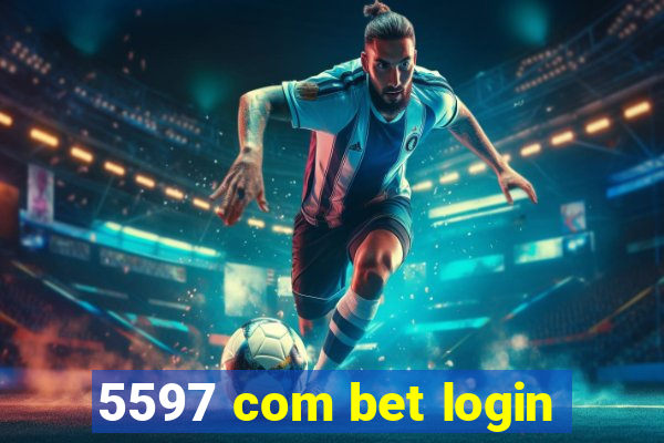 5597 com bet login